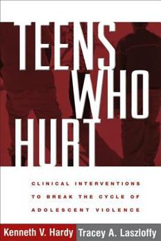 Paperback Teens Who Hurt: Clinical Interventions to Break the Cycle of Adolescent Violence Book