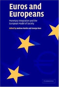 Paperback Euros and Europeans: Monetary Integration and the European Model of Society Book