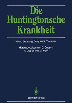 Paperback Die Huntingtonsche Krankheit: Klinik, Beratung, Diagnostik, Therapie [German] Book