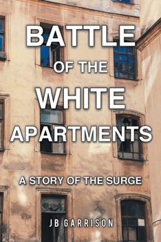 Paperback Battle of the White Apartments: A Story of the Surge Book