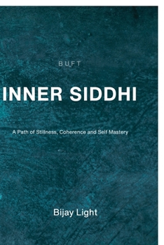 Paperback Inner Siddhi: A Path of Stillness, Coherence and Self Mastery Book