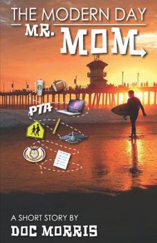 Paperback The Modern Day Mr. Mom Book