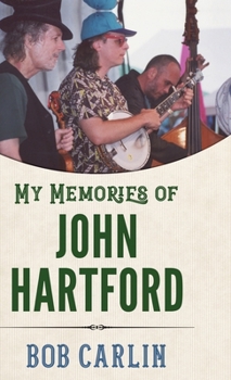 Hardcover My Memories of John Hartford (Hardback) Book