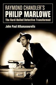 Paperback Raymond Chandler's Philip Marlowe: The Hard-Boiled Detective Transformed Book