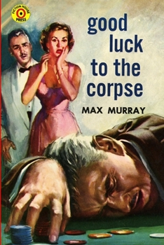 Paperback Good Luck to the Corpse Book