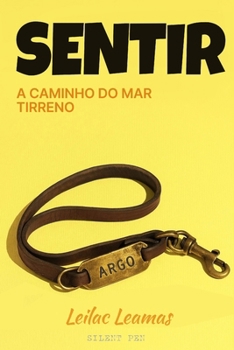 Sentir: A caminho do mar Tirreno (Leilac Leamas) (Portuguese Edition)
