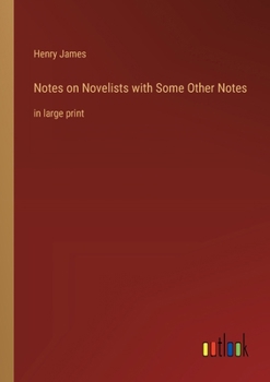 Paperback Notes on Novelists with Some Other Notes: in large print Book