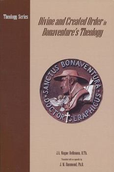 Paperback Divine and Created Order in Bonaventure's Theology (Theology Series) Book