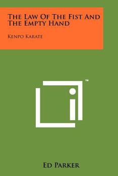 Paperback The Law Of The Fist And The Empty Hand: Kenpo Karate Book