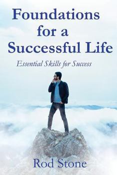 Paperback Foundations for a Successful Life: Essential Skills for Success Book