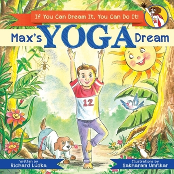 Paperback Max's Yoga Dream: If You Can Dream It You Can Do It Book