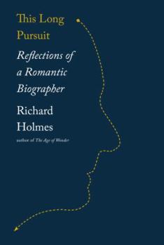 Hardcover This Long Pursuit: Reflections of a Romantic Biographer Book