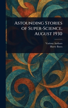 Hardcover Astounding Stories of Super-Science, August 1930 Book