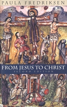 Paperback From Jesus to Christ: The Origins of the New Testament Images of Christ Book