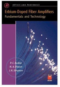 Hardcover Erbium-Doped Fiber Amplifiers: Fundamentals and Technology (Optics and Photonics) Book