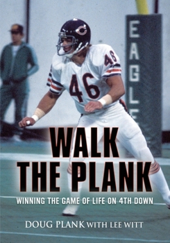 Paperback Walk the Plank: Winning the Game of Life on 4th Down Book