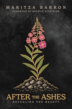 Paperback After The Ashes: Revealing The Beauty Book
