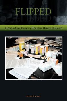 Paperback Flipped: A Drug-induced Journey to The Event Horizon of Insanity Book