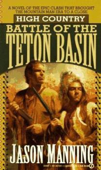 Battle of the Teton Basin - Book #3 of the High Country