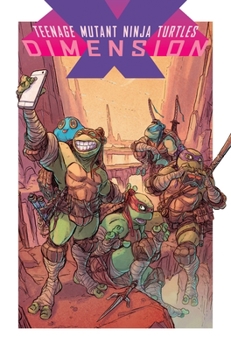 Paperback Teenage Mutant Ninja Turtles: Dimension X Book