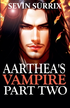 Paperback Aarthea's Vampire: Part Two Book