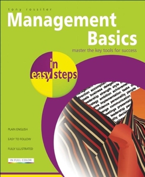 Paperback Management Basics in Easy Steps: Packed with Tips for Becoming a Better Manager Book