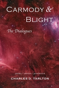Paperback Carmody & Blight: The Dialogues: New and Selected Poetry and Prose Book