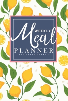Weekly Meal Planner: Track And Plan Your Meals Weekly meal prep workbook (26 Weeks Food Planner / Diary / Log / Journal / Calendar): Meal Prep And Planning Grocery List (Small meal planner)