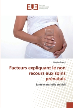 Paperback Facteurs expliquant le non recours aux soins prénatals [French] Book