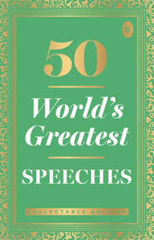 Paperback 50 World's Greatest Speeches: Collectable Edition Book