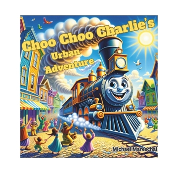 Paperback Choo Choo Charlie's Urban Adventure Book