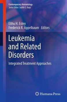 Hardcover Leukemia and Related Disorders: Integrated Treatment Approaches Book