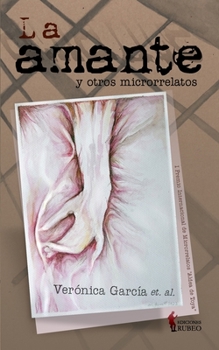 Paperback La amante y otros microrrelatos [Spanish] Book