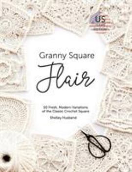Paperback Granny Square Flair US Terms Edition: 50 Fresh, Modern Variations of the Classic Crochet Square Book