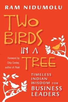 Paperback Two Birds in a Tree: Timeless Indian Wisdom for Business Leaders Book