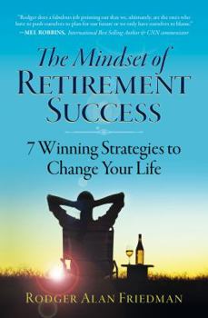 Paperback The Mindset of Retirement Success: 7 Winning Strategies to Change Your Life Book