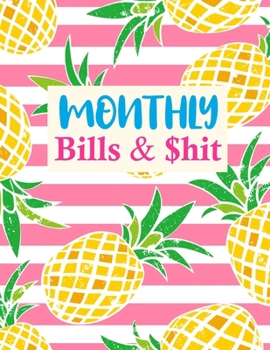 Paperback Monthly Bills & $hit: Nifty Finance Monthly & Weekly Budget Planner Expense Tracker Bill Organizer Journal Notebook - Budget Planning - Budg Book