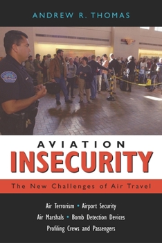Paperback Aviation Insecurity: The New Challenges of Air Travel Book