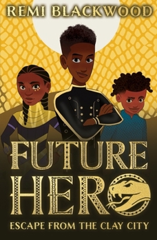 Paperback Future Hero: Escape from the Clay City Book