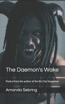 Paperback The Daemon's Wake: Poetry from the author of the Sin City Sanguines Book