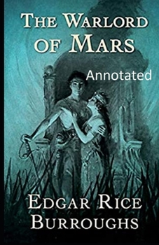 Paperback The Warlord of Mars Annotated Book