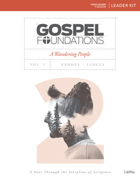 Paperback Gospel Foundations - Volume 2 - Leader Kit: A Wandering People Book