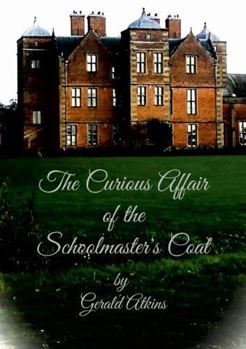 The Curious Affair of the Schoolmaster's Coat
