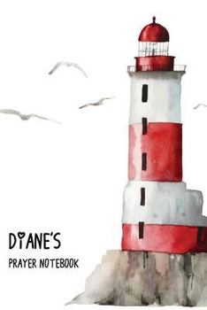 Paperback Diane's Prayer Notebook: Praise the Lord and forget not what He has done for me Book