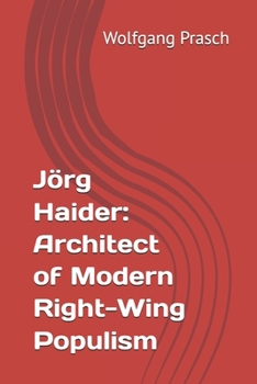 Paperback Jörg Haider: Architect of Modern Right-Wing Populism Book