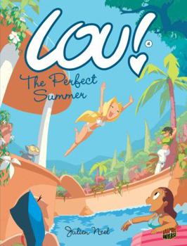 #4 the Perfect Summer - Book #4 of the Lou!