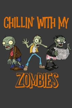 Paperback Chillin' With My Zombies: Halloween Wide Ruled Notebook 250 Pages Book
