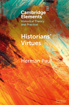 Paperback Historians' Virtues: From Antiquity to the Twenty-First Century Book