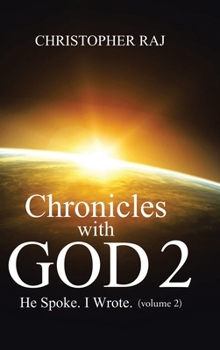 Chronicles with God: Volume Two: He Spoke, I Wrote