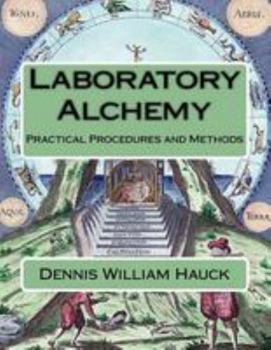 Paperback Laboratory Alchemy: Practical Procedures and Methods Book